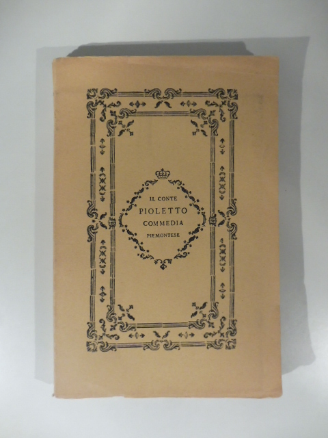 Il Conte Poletto Commedia Piemontese Edizione originale MDCCLXXXIV Briolo